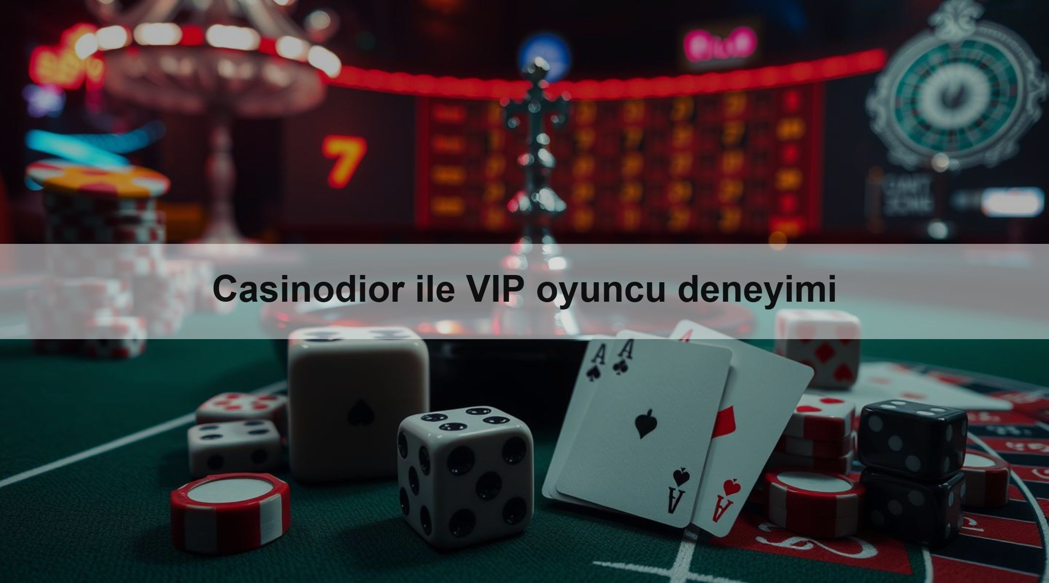Casinodior ile VIP oyuncu deneyimi 1 Casinodior ile VIP oyuncu deneyimi