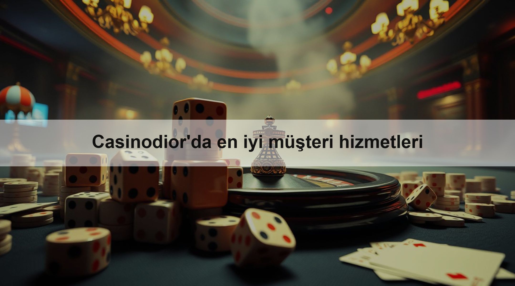 Casinodior'da en iyi müşteri hizmetleri 1 Casinodior'da en iyi müşteri hizmetleri